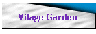 Vilage Garden
